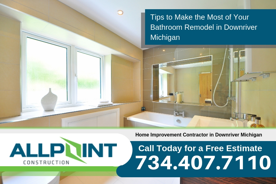 Tips to Make the Most of Your Bathroom Remodel in Downriver Michigan