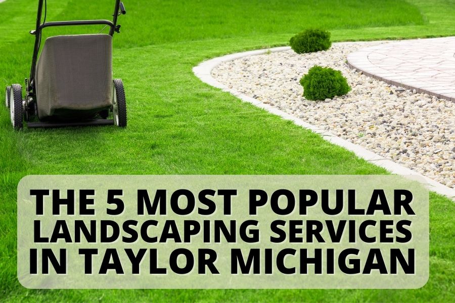 Landscaping Services in Taylor MI
