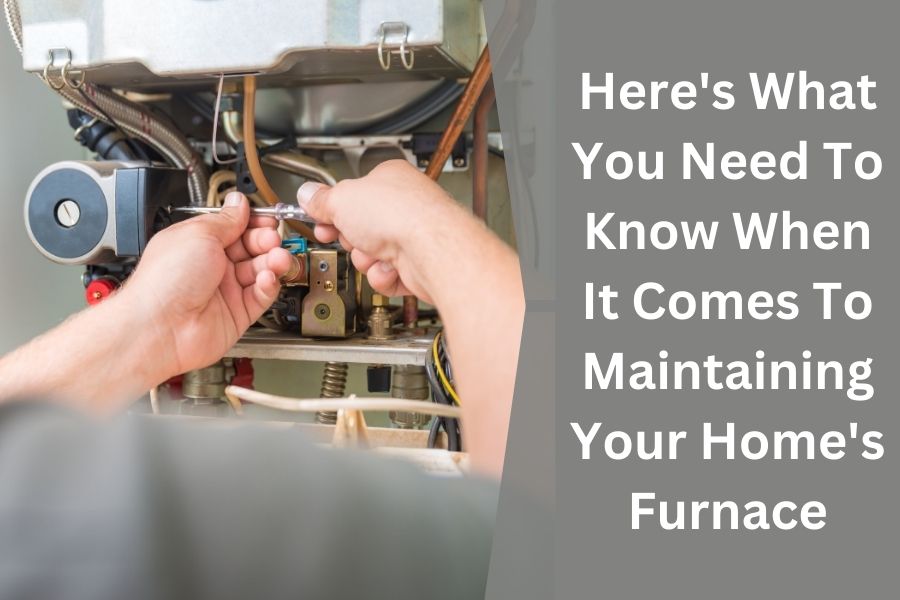 Does Your Home's Furnace Need A Repair? Here's What You Need To Know
