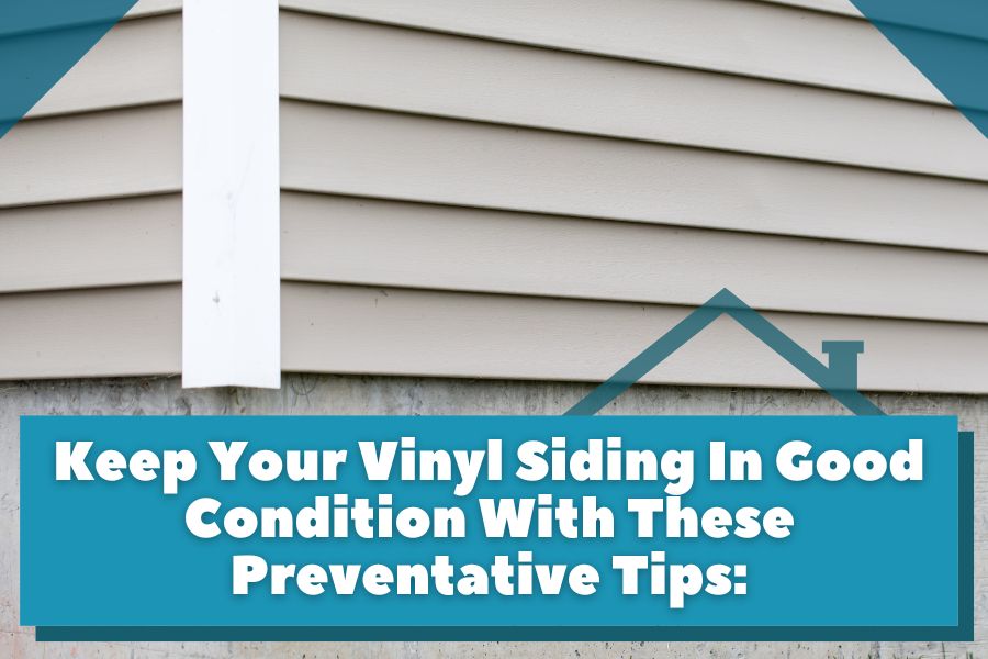 8 Preventative Maintenance Tips For Your Vinyl Siding 